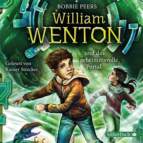 William Wenton 2: William Wenton und das geheimnisvolle Portal: 3 CDs (2) von Silberfisch
